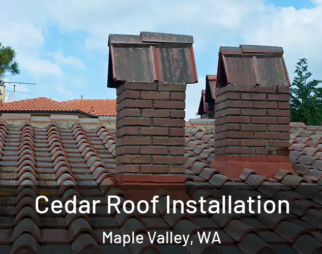  Cedar Roof Installation Maple Valley, WA