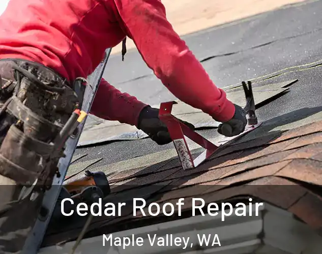  Cedar Roof Repair Maple Valley, WA