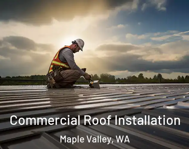  Commercial Roof Installation Maple Valley, WA