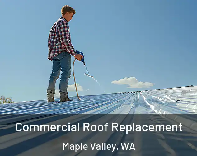  Commercial Roof Replacement Maple Valley, WA
