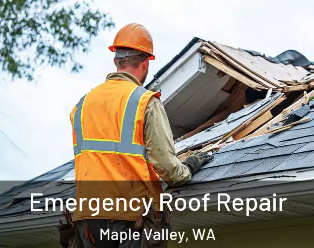  Emergency Roof Repair Maple Valley, WA