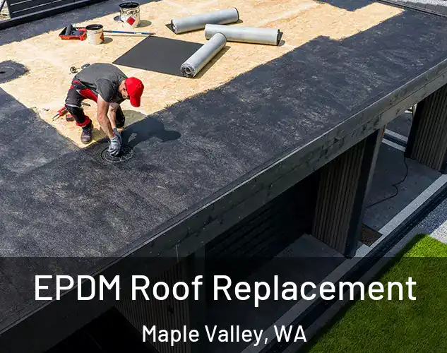  EPDM Roof Replacement Maple Valley, WA