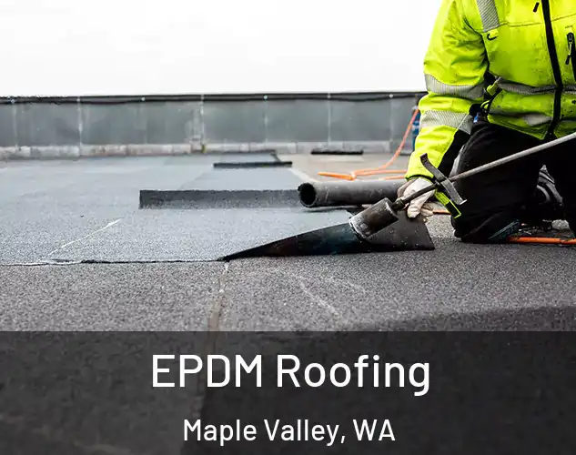  EPDM Roofing Maple Valley, WA
