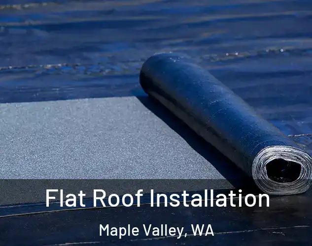  Flat Roof Installation Maple Valley, WA