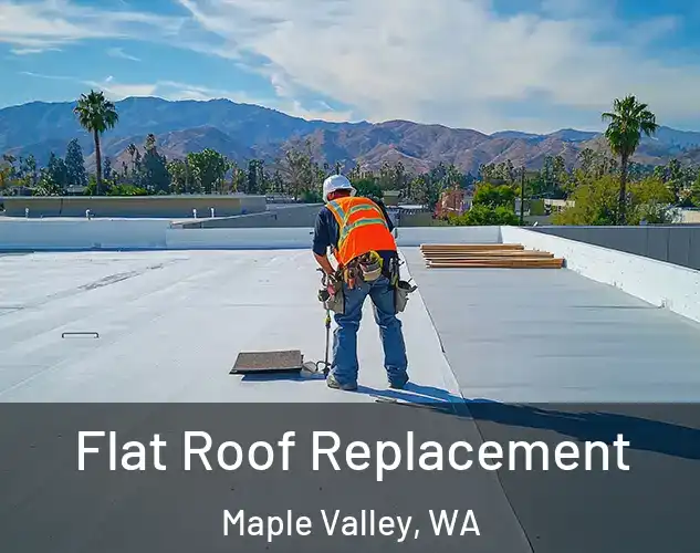  Flat Roof Replacement Maple Valley, WA