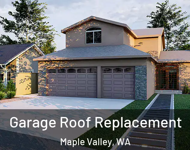  Garage Roof Replacement Maple Valley, WA