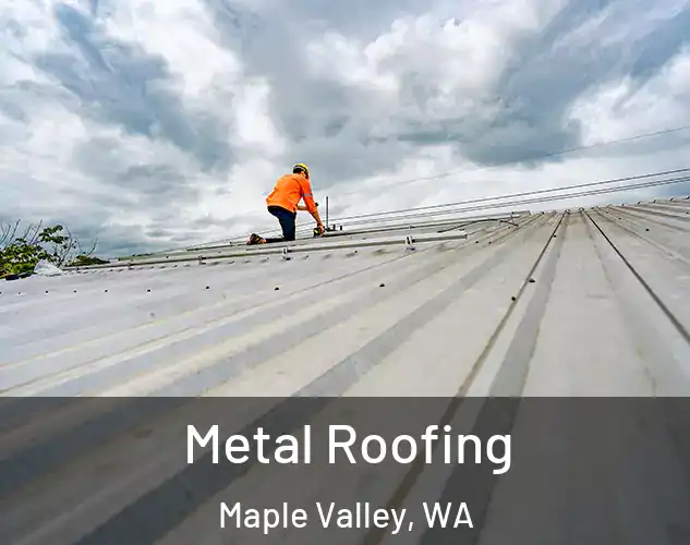  Metal Roofing Maple Valley, WA