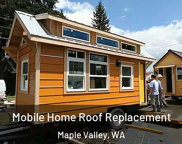  Mobile Home Roof Replacement Maple Valley, WA