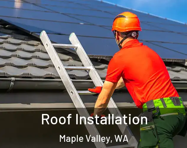  Roof Installation Maple Valley, WA