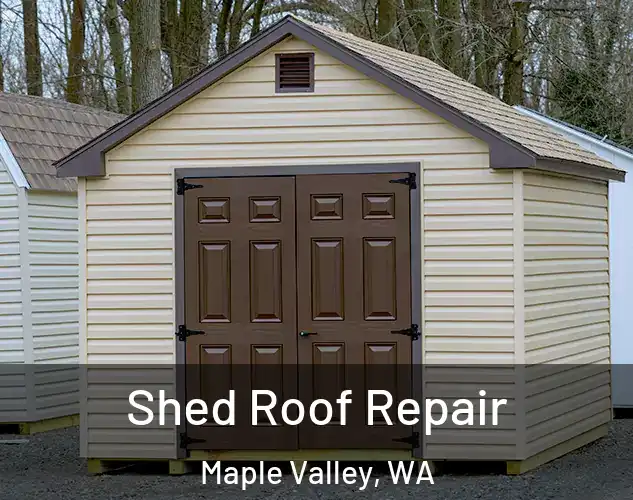  Shed Roof Repair Maple Valley, WA