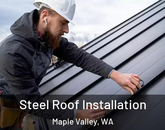  Steel Roof Installation Maple Valley, WA