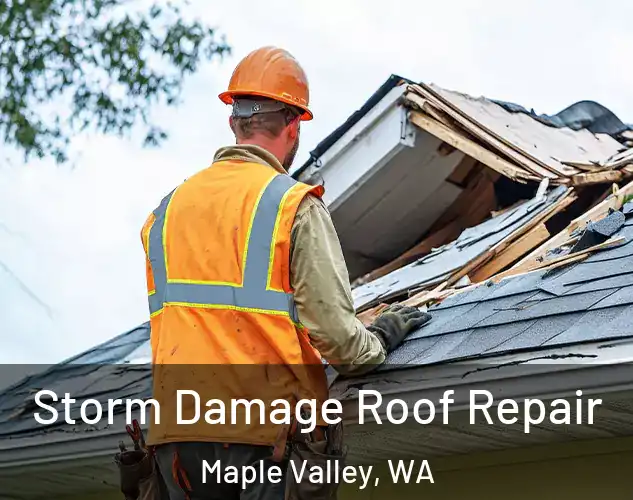  Storm Damage Roof Repair Maple Valley, WA