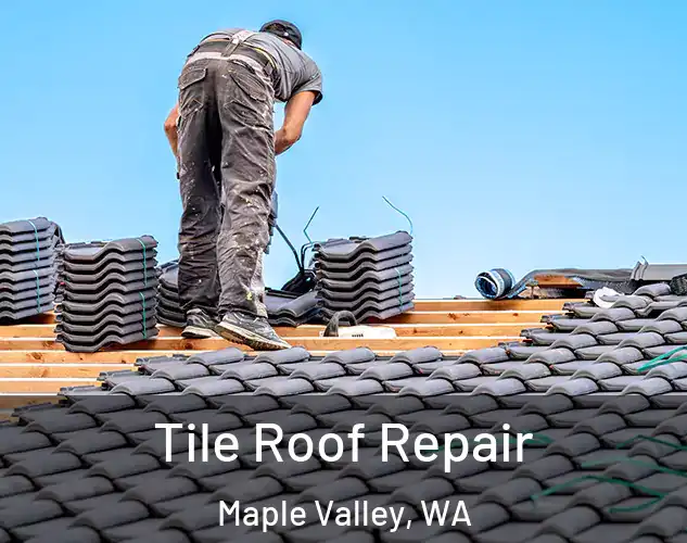  Tile Roof Repair Maple Valley, WA