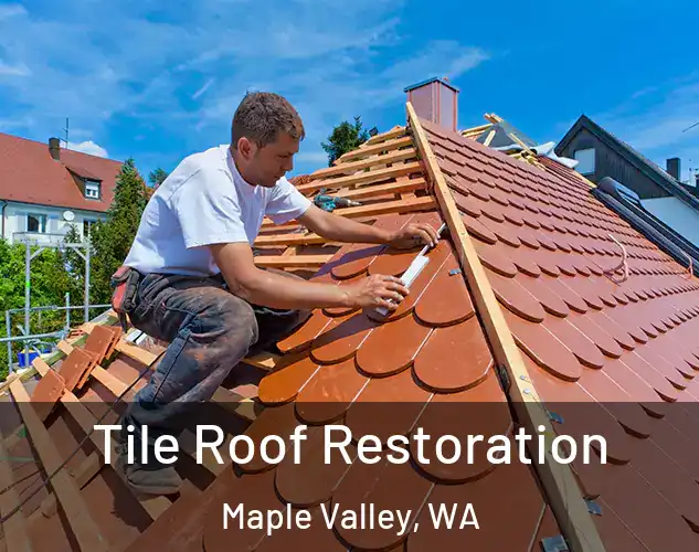  Tile Roof Restoration Maple Valley, WA